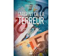 L'argent de la terreur: Enquête sur les trafics qui financent le terrorisme