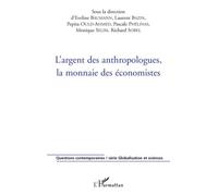 L'argent Des Anthropologues, La Monnaie Des Économistes