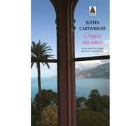 L'Argent des autres Justin Cartwright (Auteur), France Camus-Pichon (Traduction)