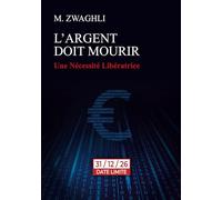 L'argent doit mourir: Une Nécessité Libératrice