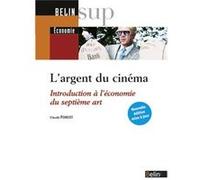 L'argent du cinéma: Introduction à l'économie du septième art - Nouvelle édition