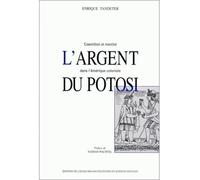L'argent du Potosi - Coercition et marché dans l'Amérique co - Enrique Tandeter - Ecole Des Hautes Etudes En Sciences Sociales - broché - Livre