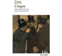 L'Argent Émile Zola (Auteur), André Wurmser (Préface), Henri Mitterand (Edité par)