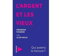 L'argent Et Les Vieux - Qui Paiera La Facture ?