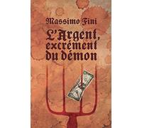L'argent, excrément du démon