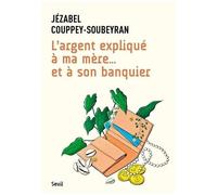 L'argent Expliqué À Ma Mère - Et À Son Banquier