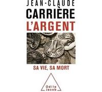 L'Argent Jean-Claude Carrière (Auteur)