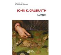 L'Argent - John Kenneth Galbraith - Belles Lettres - broché - Etude