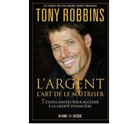 L'argent : L'art de le maîtriser - Anthony Robbins - Un Monde Different - broché - Guide
