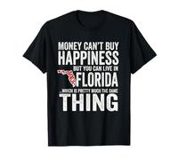 l'argent ne Fait Pas Le Bonheur. Live in Florida Funny T-Shirt