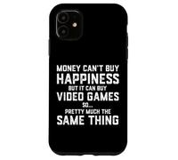 l'argent ne Peut Pas Acheter Le Bonheur, mais il Peut Acheter des Jeux vidéo Coque pour iPhone 11