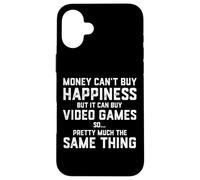 l'argent ne Peut Pas Acheter Le Bonheur, mais il Peut Acheter des Jeux vidéo Coque pour iPhone 16 Plus