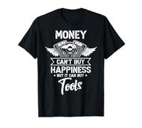 L'argent ne peut pas acheter le bonheur, mais il peut acheter des outils de réparation de garage T-Shirt