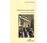 L'argent N'est Pas Capital - Voyages D'un Anarchiste Financier | Occasion