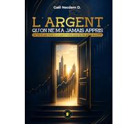 L'argent qu'on ne m'a jamais appris