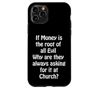l'argent Racine de Tous Les maux, Le Demander à l'église ? Coque pour iPhone 11 Pro