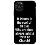 l'argent Racine de Tous Les maux, Le Demander à l'église ? Coque pour iPhone 11 Pro Max