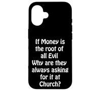 l'argent Racine de Tous Les maux, Le Demander à l'église ? Coque pour iPhone 16