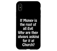 l'argent Racine de Tous Les maux, Le Demander à l'église ? Coque pour iPhone XS Max