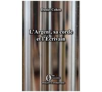 L'argent, Sa Corde Et L'écrivain