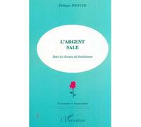 L'argent sale Dans les réseaux du blanchiment - Philippe Broyer - L'harmattan - broché - Livre