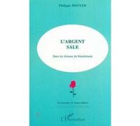L'argent sale – Dans les réseaux du blanchiment – L'Harmattan