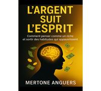 L'argent Suit L'esprit