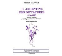 L'Argentine des dictatures 1930 - 1983 - Franck Lafage - L'harmattan - broché - Livre