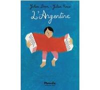 L'argentine Julien Baer (Auteur), Julien Roux (Illustration)