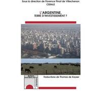 L'Argentine Terre d'Investissement? Florence Pinot De Villechenon (Auteur)