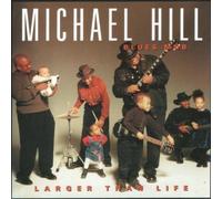 Larger Than Life By Michael Hill's Blues Mob (2001-06-04)