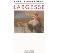 Jean Starobinski – Largesse – Gallimard