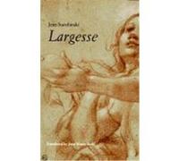 Largesse, Parti Pris (Reunion Des Musees Nationaux (France)). Jean Starobinski (Auteur)