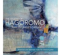 Larget-Caplan, Aaron - The Legend of Hagoromo - American and Japanese Mus