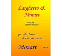 Larghetto And Minuet From Mozart's Clar Quintet (Clarinet Ensemble)