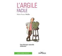L'argile facile: Une thérapie naturelle millénaire