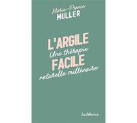 L'argile facile: Une thérapie naturelle millénaire