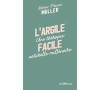 L'argile facile: Une thérapie naturelle millénaire