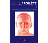 L'Argilète n°1 Comment évaluer un texte littéraire ? - Arthur Cohen - Hermann - broché - Revue