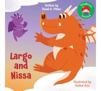 Largo and Nissa: A Magical Adventure About Curiosity, Confidence, and Asking Questions - For Kids 5-9