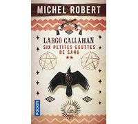 Largo Callahan : Six petites gouttes de sang, 2