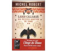 Largo Callahan, Six Petites Gouttes De Sang - Tome 2