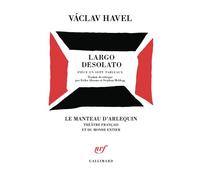 Largo Desolato Pièce en sept tableaux - Vaclav Havel - Gallimard - broché - Théâtre