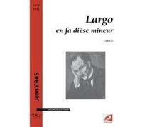 Largo En Fa Dièse Mineur Cras, Jean (Auteur)