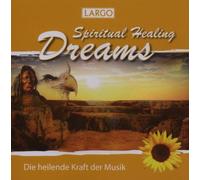 Largo - Spiritual Healing Dreams [Import]