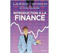 Largo Winch - Introduction à la finance Olivier Bossard (Auteur), Philippe Francq (Illustration), Eric Giacometti (Auteur), Jean Van Hamme (Auteur)