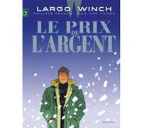 Jean Van Hamme & Philippe Francq – Largo Winch – Tome 13 : Le Prix de l'argent – Cartonné