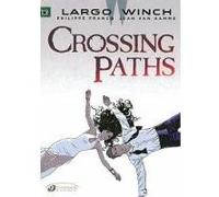 Largo Winch - tome 15 Crossing Paths Philippe Francq (Illustration), Jean Van Hamme (Auteur)