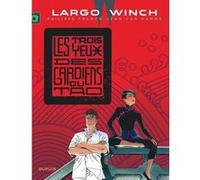 Largo Winch - Tome 15 - Les trois yeux des gardiens du Tao Jean Van Hamme (Auteur), Philippe Francq (Illustration)