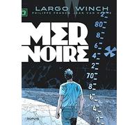 Jean Van Hamme – Largo Winch Tome 17 : Mer Noire – Grand format cartonné – Dupuis